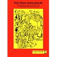 Eine Kleine Deutschmusik: Learning German Through Familiar Tunes by Uwe Kind