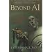 Beyond AI: Creating the Conscience of the Machine
