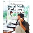 Social Media Marketing: An Hour a Day