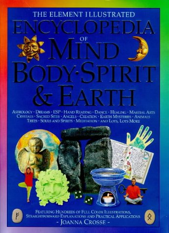 the element illustrated encyclopedia of mind body spirit and earth