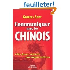 Communiquer avec les Chinois : Cl�s pour r�ussir vos n�gociations