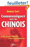 Communiquer avec les Chinois : Cl�s pour r�ussir vos n�gociations