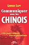 Communiquer avec les Chinois : Cl�s pour r�ussir vos n�gociations
