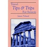 travel tips  trips for seniors