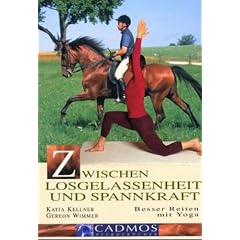 Zwischen Losgelassenheit und Spannkraft. Besser Reiten mit Yoga