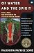 Of Water and the Spirit: Ritual, Magic and Initiation in the Life of an African Shaman (Arkana)