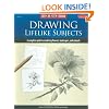 Step-by-Step Studio: Drawing Lifelike Subjects: A complete guide to rendering flowers, landscapes, and animals
