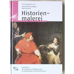 Historienmalerei. (= Geschichte der klassischen Bildgattungen in Quellentexten und Kommentaren Band 1)
