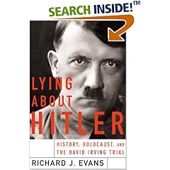 Lying About Hitler: History, Holocaust Holocaust And The David Irving Trial