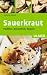 Sauerkraut: Tradition, Gesundh