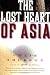 Books : The Lost Heart of Asia