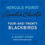 Four-and-Twenty Blackbirds: A Hercule Poirot Short Story | [Agatha Christie]
