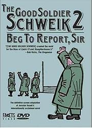 The Good Soldier Schweik 2: Beg to Report, Sir