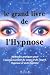 Le Grand livre de l'hypnose Le Grand livre de l'hypnose