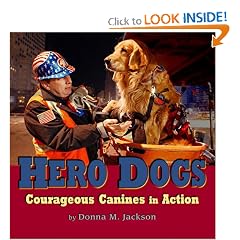 Hero Dogs: Courageous Canines in Action