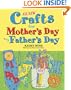 All New Holiday Crafts for Mother's and Father's Day (All New Holiday Crafts for Kids)