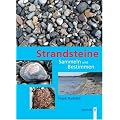 Strandsteine. Sammeln und Bestimmen.