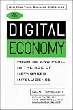 Digital Economy: Promise and Peril in the Age of Networked Intelligence