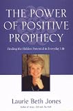 Power of Positive Prophecy: Finding the Hidden Potential in Everyday Life