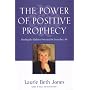 Power of Positive Prophecy: Finding the Hidden Potential in Everyday Life
