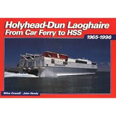 Holyhead-Dun Laoghaire: From Car Ferry to HSS, 1965-1996