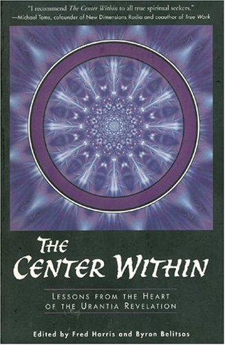 The Center Within: Lessons from Heart of the Urantia Revelation under Urantia Book in The Books Store