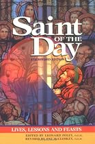Saint of the Day: Lives, Lessons, and Feasts