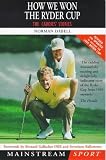 How We Won the Ryder Cup: The Caddies' Stories (Mainstream Sport)