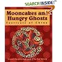 Mooncakes and Hungry Ghosts: Festivals of China