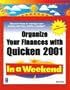 Organize Your Finances with Quicken 2001 In a Weekend (In a Weekend (Premier Press))