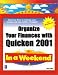 Books : Organize Your Finances with Quicken 2001 In a Weekend