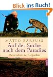 Auf der Suche nach dem Paradies. Mein Leben mit Geparden