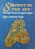 Serpent in the Sky: The High Wisdom of Ancient Egypt