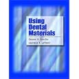 Using Dental Materials by Eleanor D. Vanable and Laurence A. LoPresti