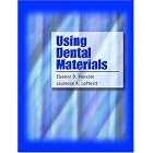Click here to buy Using Dental Materials by  Eleanor D. Vanable and Laurence A. LoPresti.