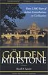 The Golden Milestone: The Italian Heritage of Innovation and Contribution to Civilization  - 4th Edition