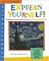 Express Yourself!: Activities and Adventures in Expressionism (Art Explorers)