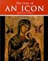 The Story of an Icon: The Full History, Tradition and Spirituality of the Popular Icon of Our Mother of Perpetual Help