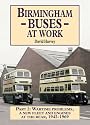 Birmingham Buses at Work: Replacement, Expansion and Reassessment, 1942-69 (Road Transport Heritage)
