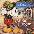 Disney Presenta Cantar y Jugar