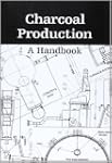 Charcoal Production: A Handbook