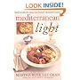 Mediterranean Light: Delicious Recipes from the World's Healthiest Cuisine