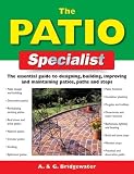 Books : The Patio Specialist: The Essential Guide to Designing, Building, Improving and Maintaining Patios, Paths and Steps (Specialist Series)