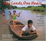 Two Lands, One Heart: An American Boys Journey to His Mothers Vietnam