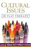 Cultural Issues in Play Therapy