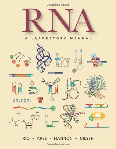 RNA: A Laboratory Manual
