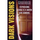 Dark Visions by Stephen King, George R.R. Martin, and Dan Simmons