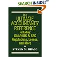 The Ultimate Accountants' Reference Including GAAP, IRS & SEC Regulations, Leases, and More