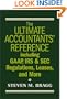 The Ultimate Accountants' Reference Including GAAP, IRS & SEC Regulations, Leases, and More