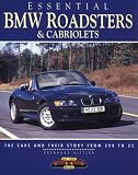 Essential Bmw Roadsters & Cabriolets: The Cars and Their Story from 328 to Z3 (Essential Series)